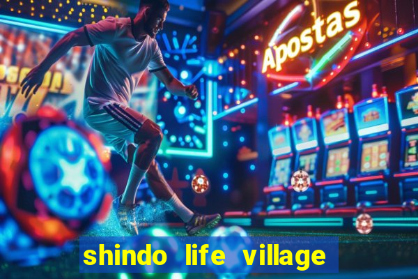 shindo life village blaze private server codes